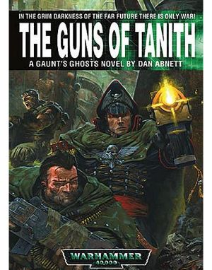 [Gaunt's Ghosts 05] • Guns of Tanith